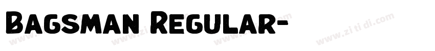 Bagsman Regular字体转换 Bagsman Regular字体转换